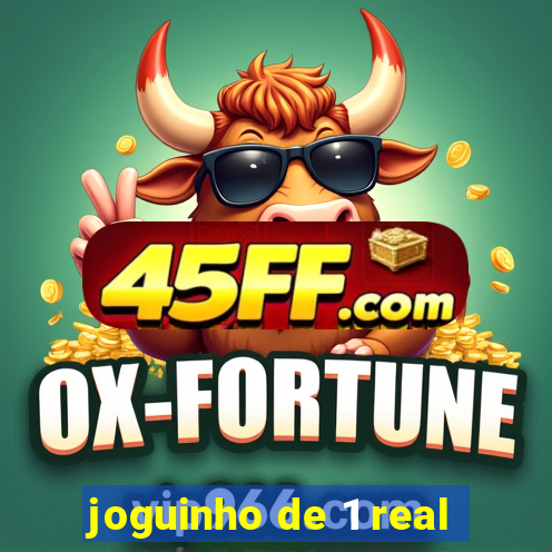 joguinho de 1 real